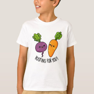 Camiseta Rooting For You Funny Veggie Pun