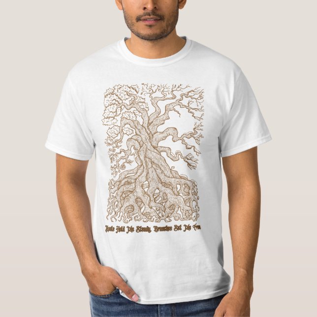 Camiseta Roots Hold Me Steady, Branches Set Me Free Baum (Anverso)