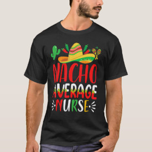 Camiseta Ropa Cinco De Mayo Enfermera Nacho Promedio Mexica
