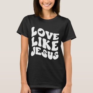 Camiseta Ropa cristiana católica amor como Jesús Preppy