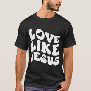 Camiseta Ropa cristiana católica amor como Jesús Preppy