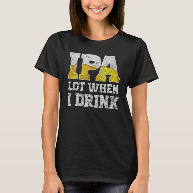 Camiseta ropa de cerveza artesanal ipa lot cuando bebo cerv (Anverso)