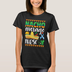 Camiseta Ropa De Cinco De Mayo Nacho Enfermera Mexicana Pro