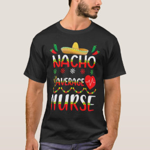 Camiseta Ropa De Cinco De Mayo Nacho Enfermera Promedio Mex