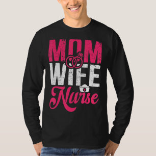 Camiseta Ropa de enfermera gráfica Mamá Esposa Enfermera 1