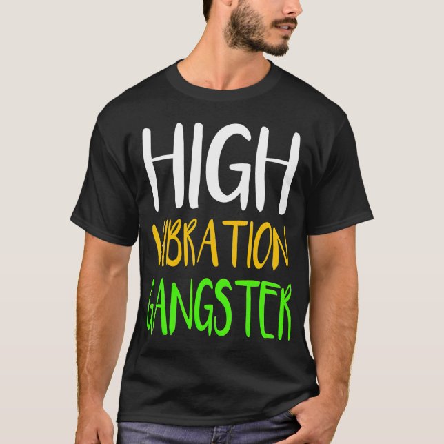 Camiseta Ropa de gangster de alta vibración Yoga espiritual (Anverso)