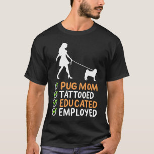 Camiseta Ropa de perro Pug para mamá de Pug tatuada educada
