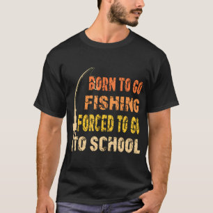 Camiseta Ropa de pescador divertido nacido para ir a pescar
