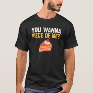 Camiseta Ropa de Quieres Un Pedazo De Mi Pastel  Pastel Hor