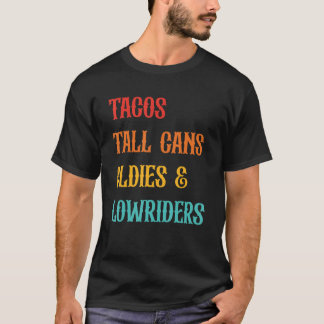 Camiseta Ropa de Tacos Tall Cans Oldies y Lowriders