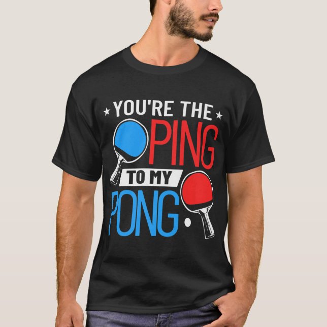 Camiseta Ropa de tenis de mesa eres la puntería de mi canto (Anverso)