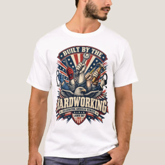 Camiseta Ropa del Día del Trabajo - Construido por el Ameri