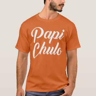 Camiseta Ropa española Papi Chulo amigo