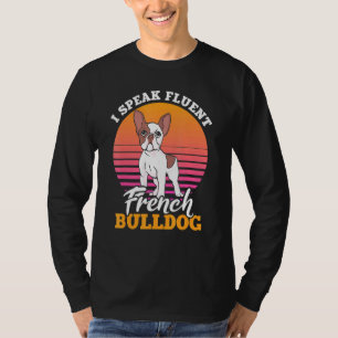 Camiseta Ropa francesa que hablo con fluidez Bulldog francé