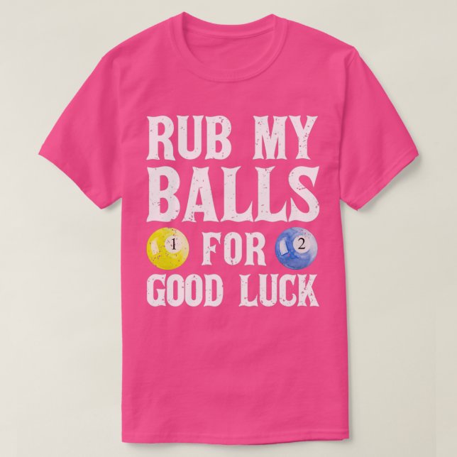 Camiseta Ropa Mis Bolas Por Un Gran Jugador De Piscina (Diseño del anverso)