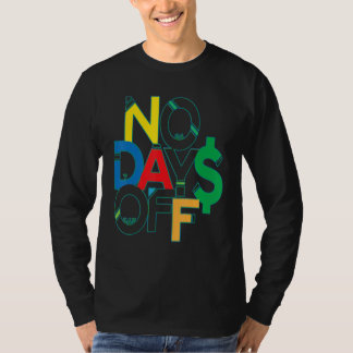 Camiseta Ropa y Accesorios Sin Días Libres Motivacional Sin
