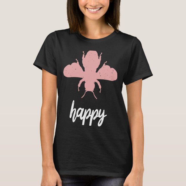 Camiseta Rosa Abeja Feliz Motivación Ser Feliz (Anverso)