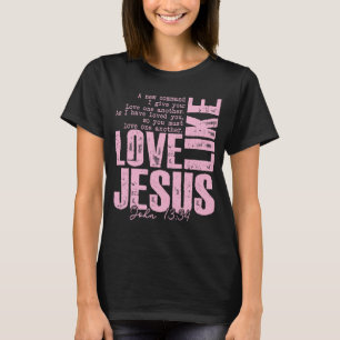 Camiseta Rosa de Fe Ama a Jesús – Juan 13:34