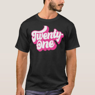 Camiseta Rosa De Veintiún Años Para Las Mujeres De 21 Años 