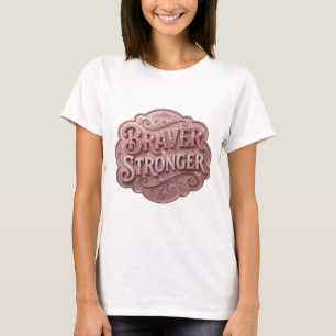 Camiseta Rosa Elegante BRAVER STRONGER