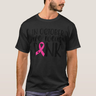 Camiseta Rosa En Octubre usamos Awarene con cáncer de mama 
