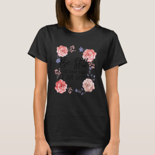 Camiseta Rosa floral Sé aún Conocido Dios Jesucristo Biblia