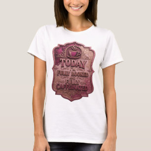 Camiseta Rosa HOY ESTOY COMPLETAMENTE OCUPADA Y COMPLETAMEN