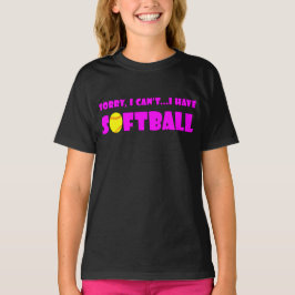 Camiseta Rosa lindo "Lo siento, no puedo... tengo softball"