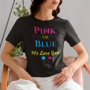 Camiseta Rosa O Azul, ¡Te Amamos! Revelación de género