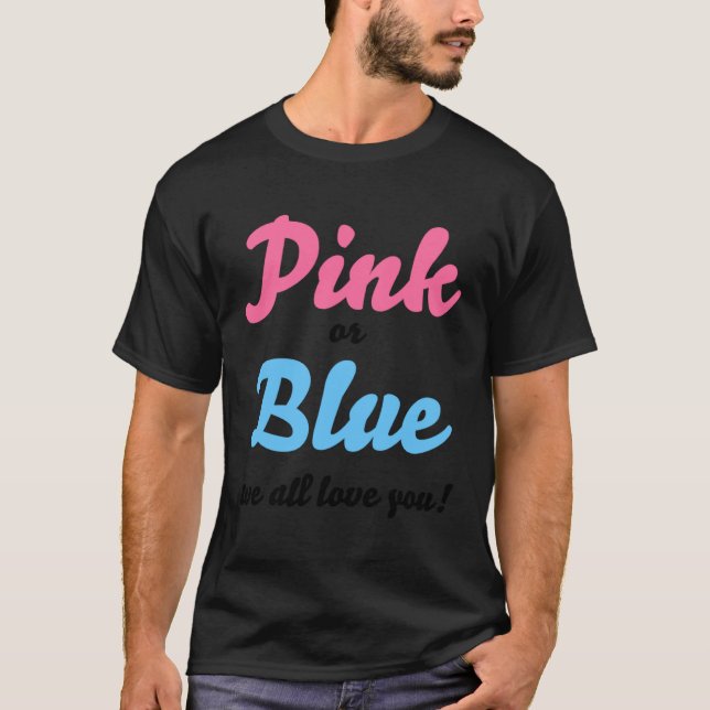 Camiseta Rosa o azul todos te queremos Revelación de género (Anverso)
