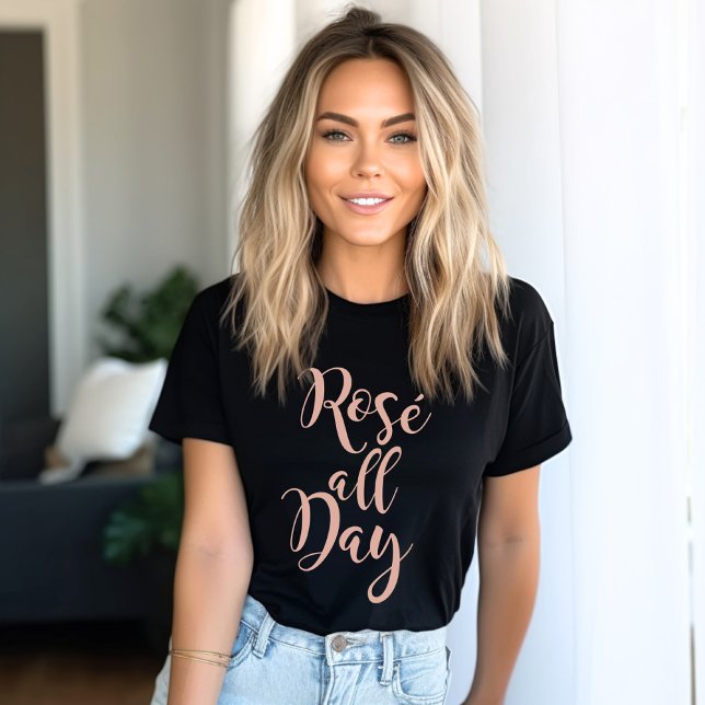 Camiseta Rosa Todo el Día Rose Gold Script Negro Mujer (Subido por el creador)