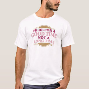 Camiseta Rosa Único AQUÍ PARA PASARLÓ NO POR MUCHO TIEMPO 2