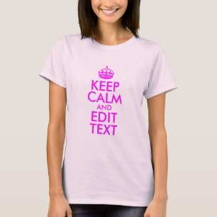 Camiseta Rosa y Magenta Mantén la Calma y Edita el Texto