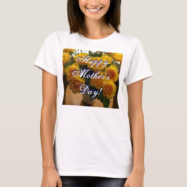 Camiseta Rosas amarillas del Día de la Madre Feliz (Anverso)