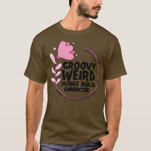 Camiseta Rosas de personajes de Groovy Weird Moms Build son