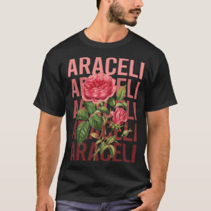 Camiseta Rosas Hermosas - Araceli Nombre