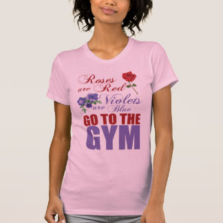 Camiseta Rosas Rojos, Violetas Azules, Ve Al Gimnasio