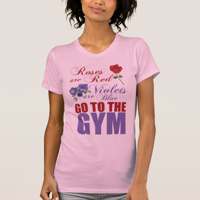 Camiseta Rosas Rojos, Violetas Azules, Ve Al Gimnasio (Anverso)