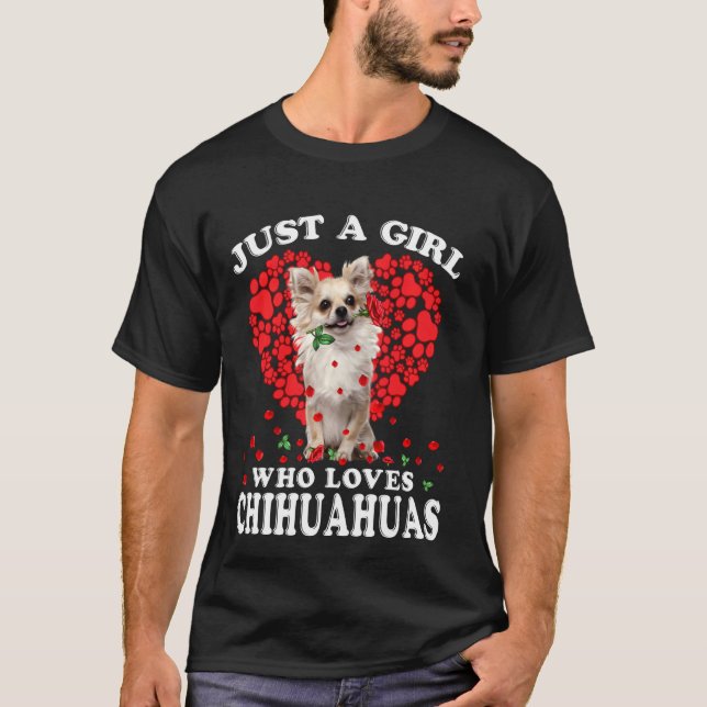 Camiseta Rosas Sólo Un Chica Que Ama El Perro Chihuahuas (Anverso)