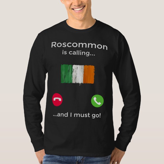Camiseta Roscommon Is Calling And I Must Go Ireland (Anverso)
