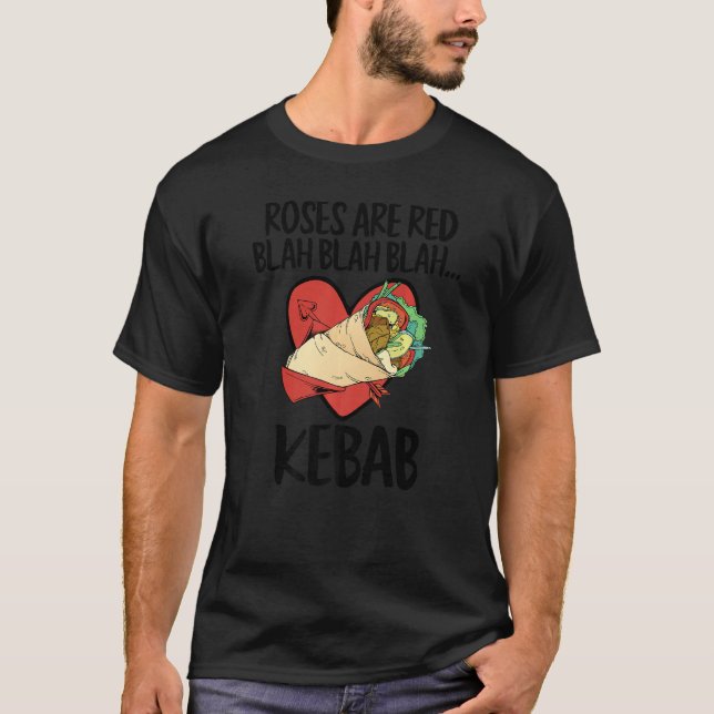 Camiseta Roses Are Red Blah Kebab Funny Food Lover Valentin (Anverso)