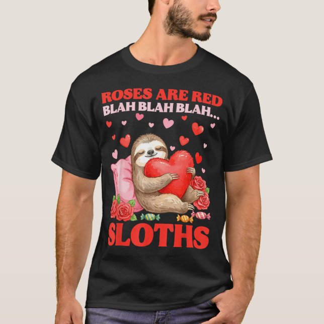 Camiseta Roses Are Red Blah Sloths Valentine Cute Animal Lo (Anverso)