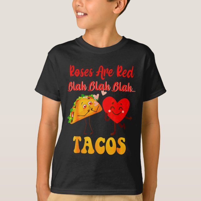 Camiseta Roses Are Red Blah Tacos Valentine Day Food  (Anverso)