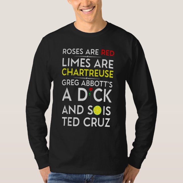 Camiseta Roses Are Red Limes Are Chartreuse Greg Abbott's (Anverso)