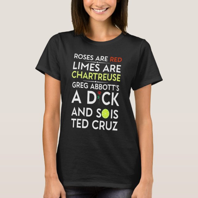 Camiseta Roses Are Red Limes Are Chartreuse Greg Abbott's A (Anverso)