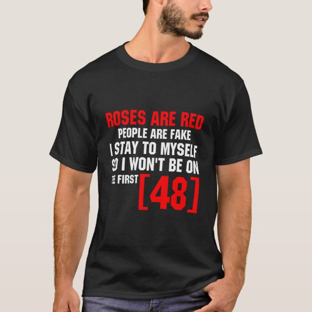 Camiseta Roses Are Red People Are Fake I Stay To Myself Fir (Anverso)