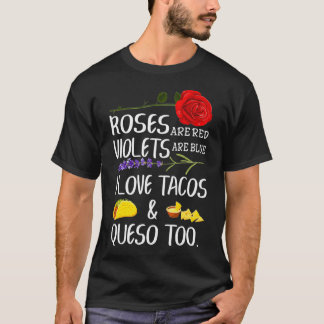 Camiseta Roses Are Red Violets Are Blue I Love Tacos And Qu