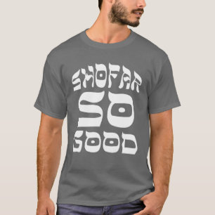 Camiseta Rosh Hashanah T Shofar So Good Jewish Tee