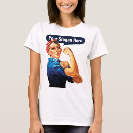 Camiseta Rosie The Riveter - Agrega tu propio eslogan perso