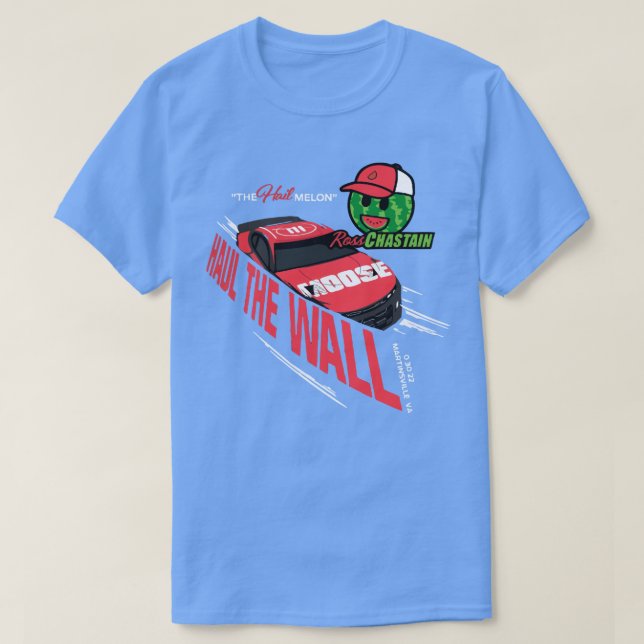 Camiseta ross chastain Hail Haul The Wall Nascars Racing Wa (Diseño del anverso)